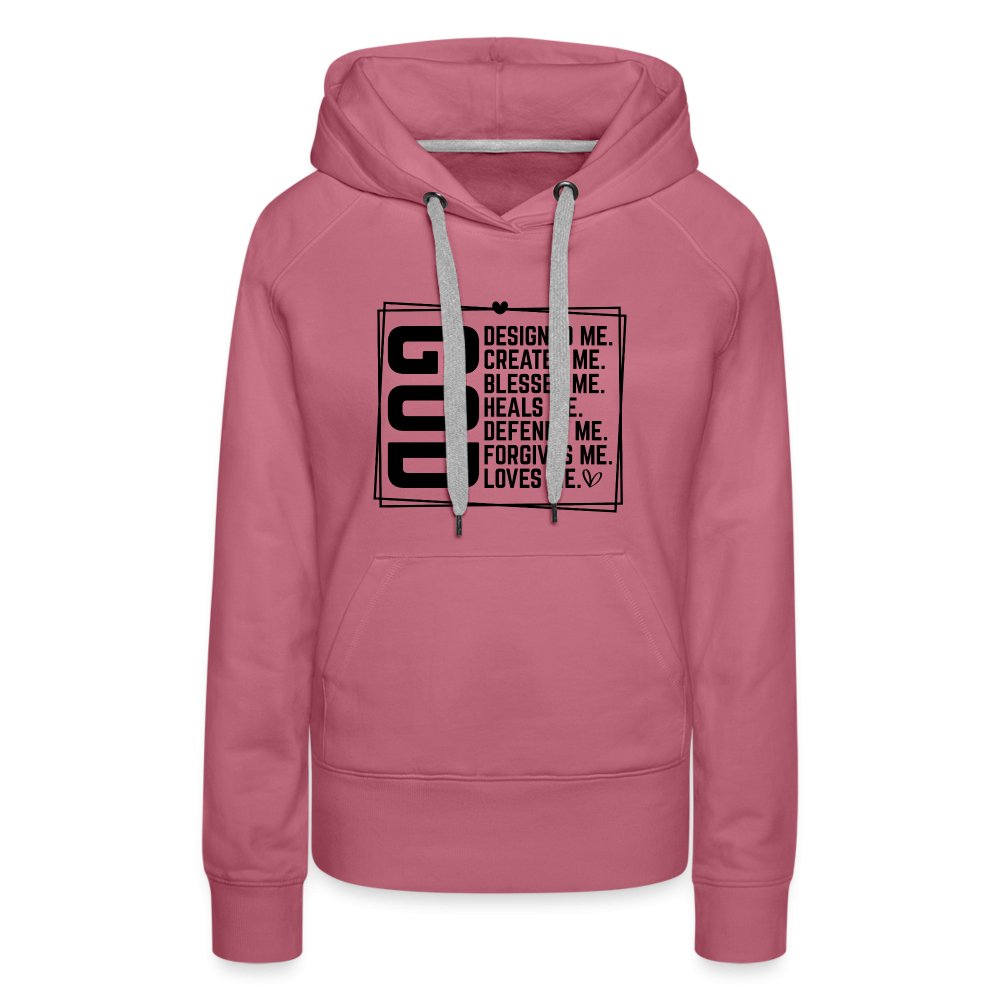 GOD Designed Me Women’s Premium Hoodie - mauve