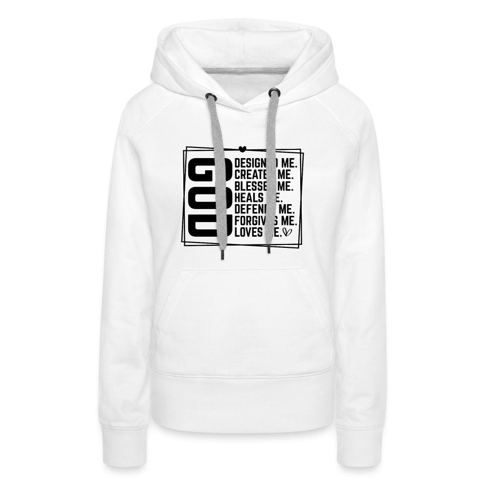 GOD Designed Me Women’s Premium Hoodie - white