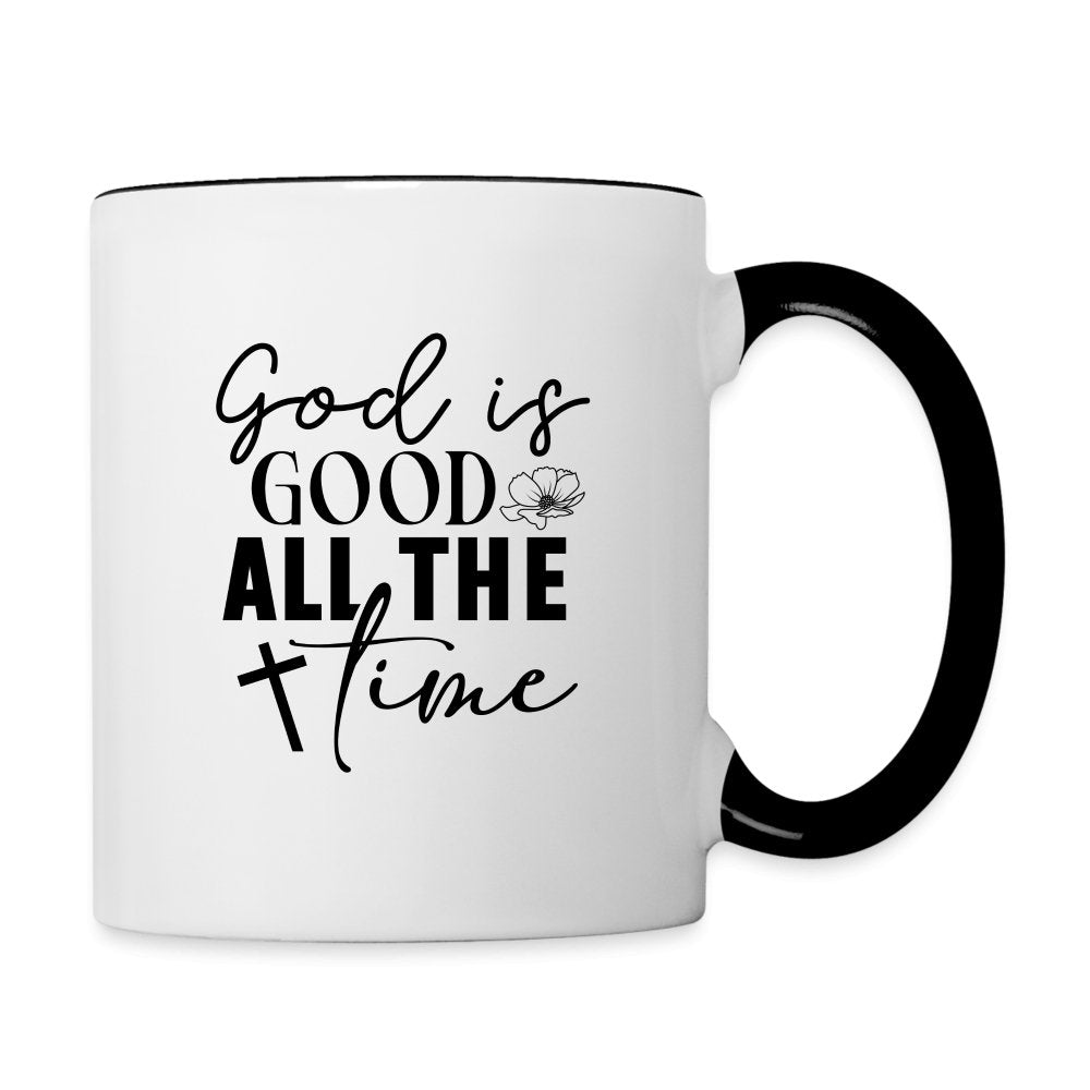 God is Good All The Time Coffee Mug - white/black