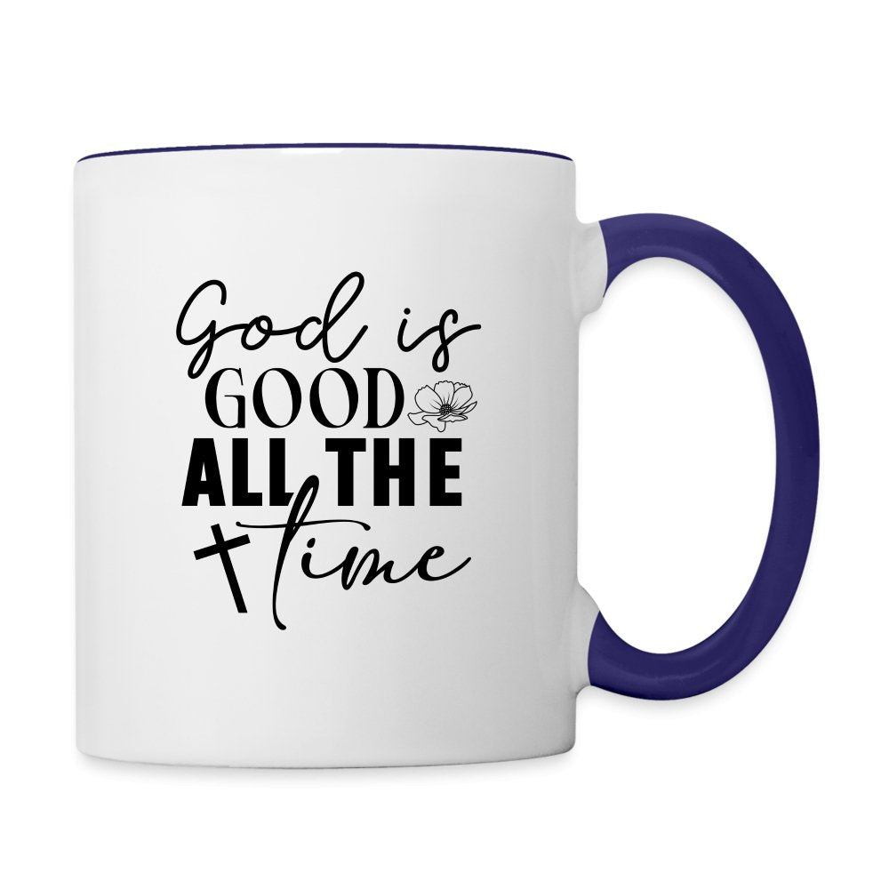 God is Good All The Time Coffee Mug - white/cobalt blue