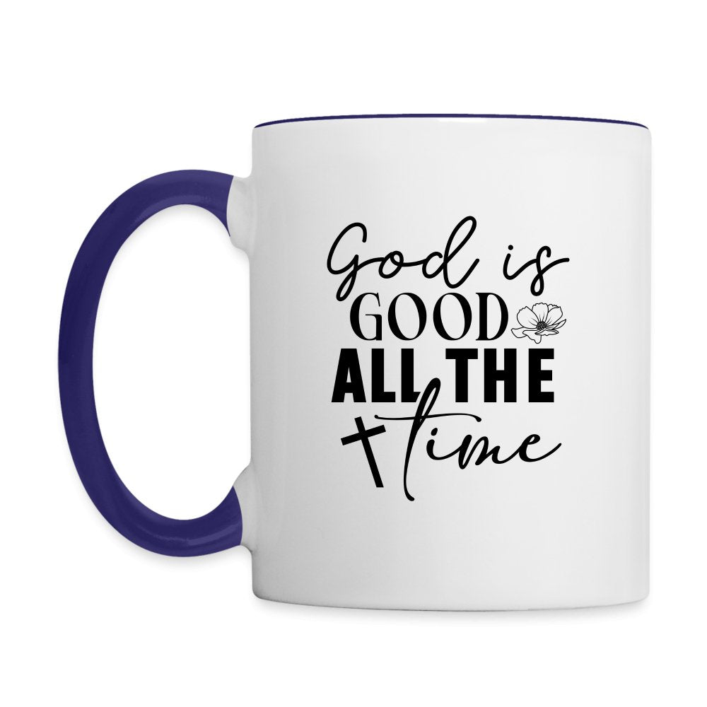 God is Good All The Time Coffee Mug - white/cobalt blue