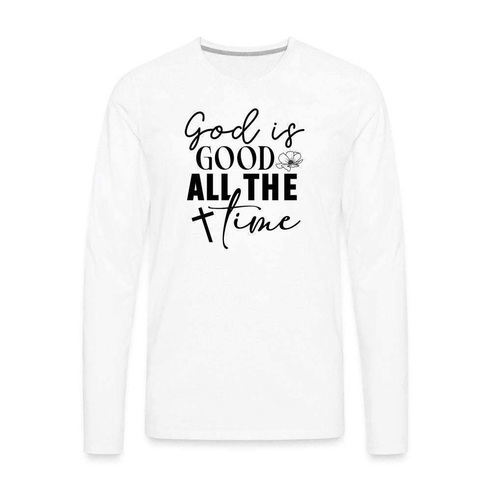 God is Good All The Time Men's Premium Long Sleeve T-Shirt - white