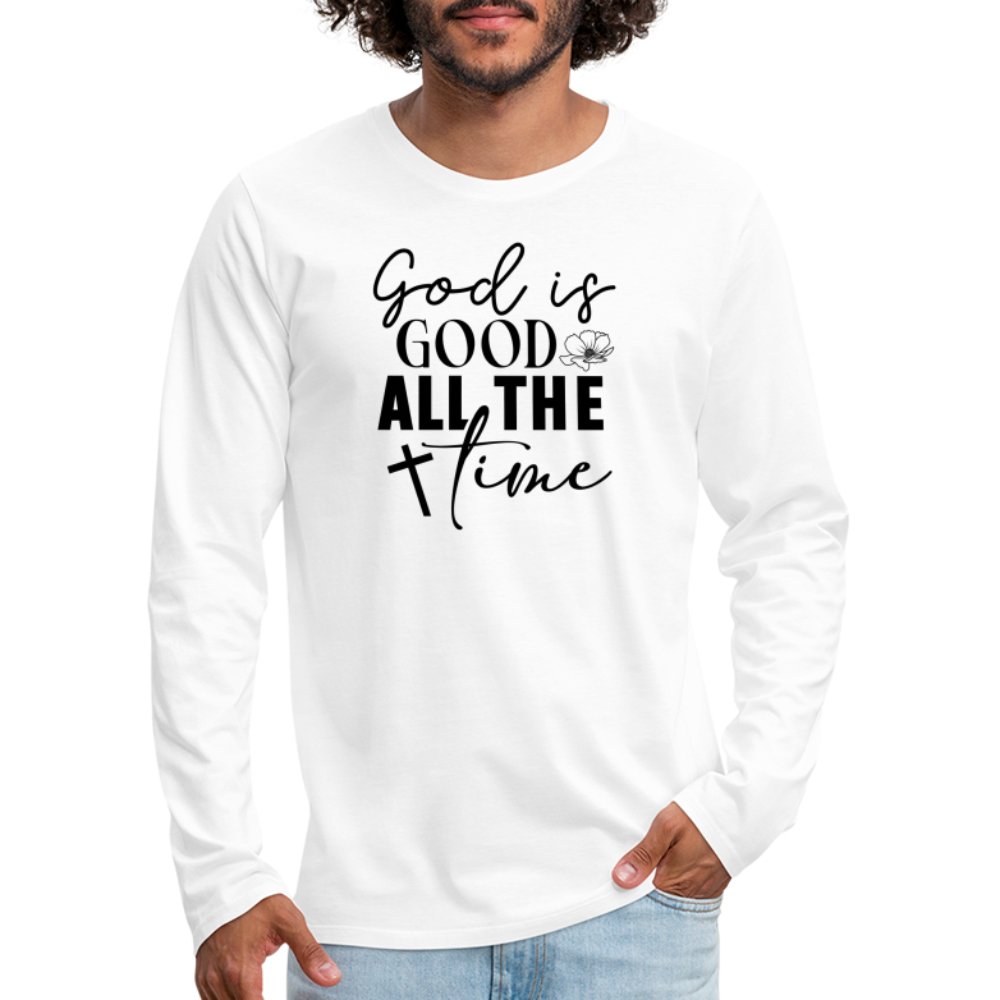 God is Good All The Time Men's Premium Long Sleeve T-Shirt - white