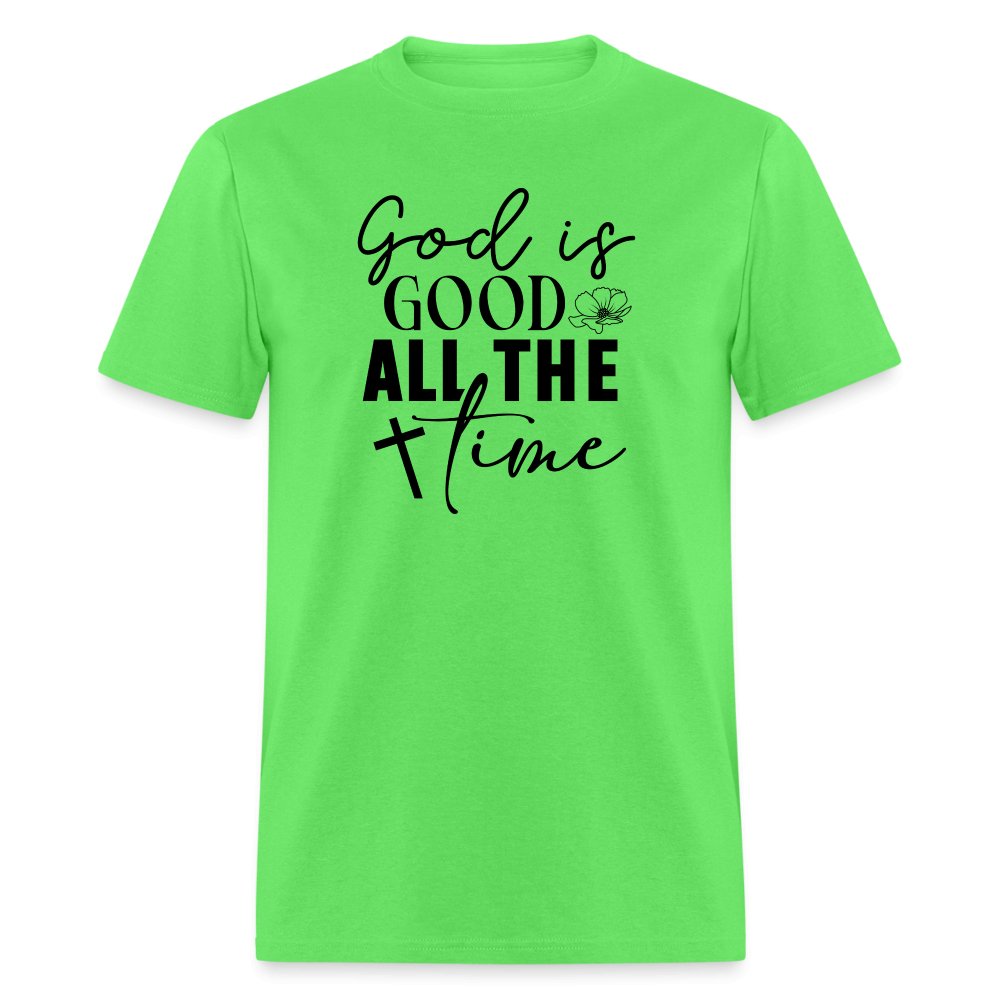 God is Good All The Time T-Shirt - kiwi