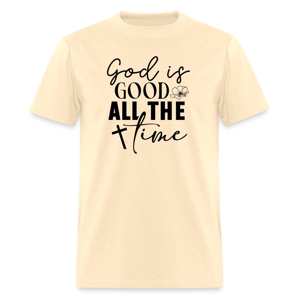 God is Good All The Time T-Shirt - natural