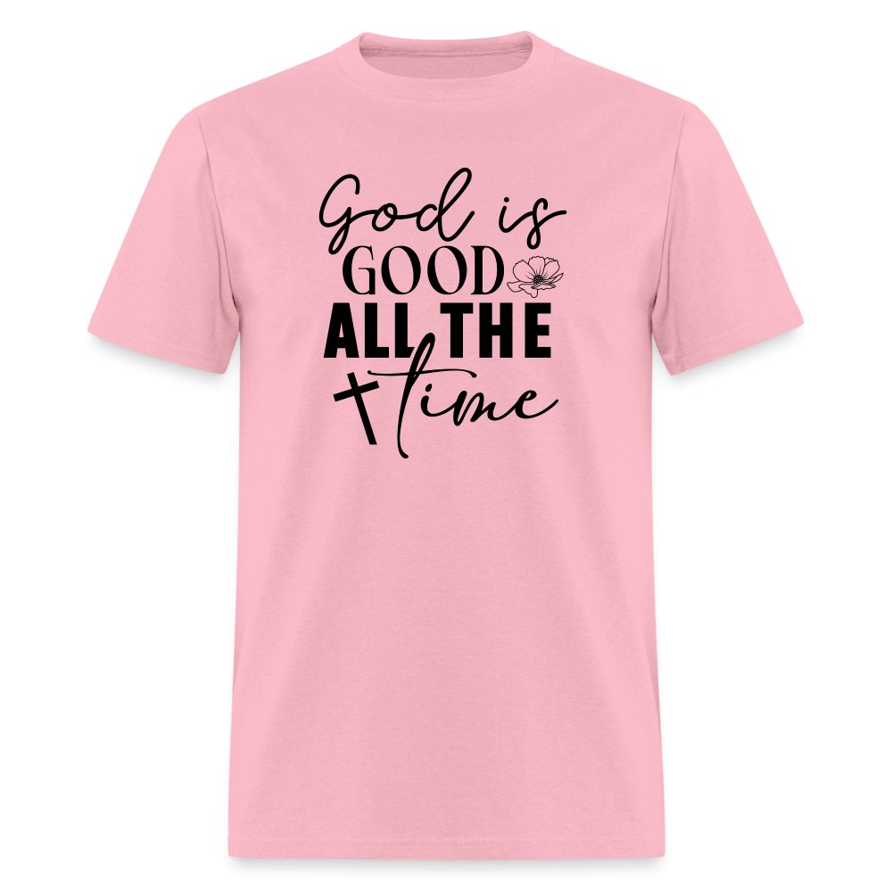 God is Good All The Time T-Shirt - pink