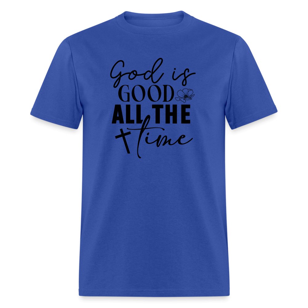 God is Good All The Time T-Shirt - royal blue