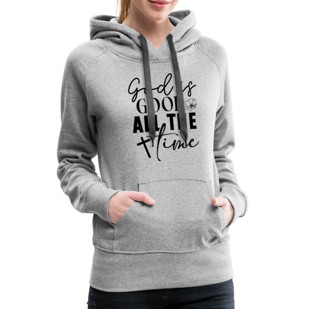 God is Good All The Time Women’s Premium Hoodie - heather grey