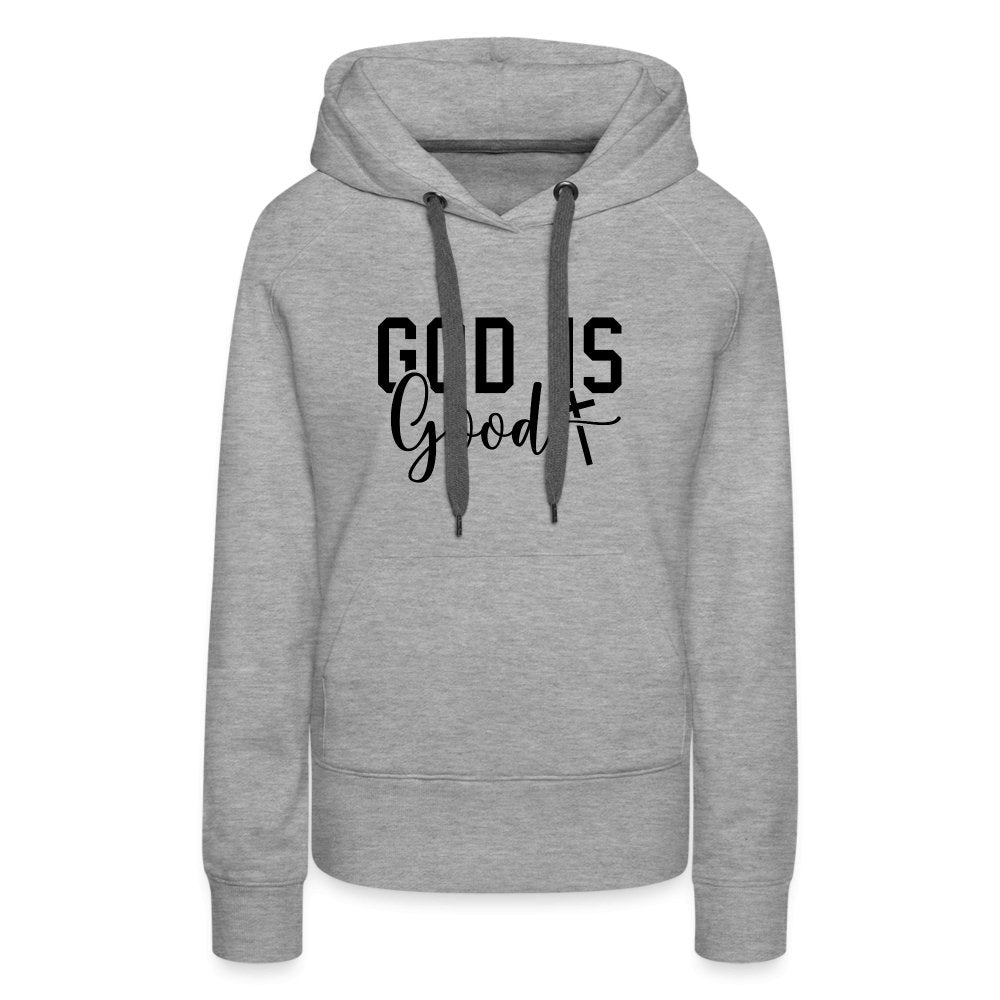 God is Good Women’s Premium Hoodie - heather grey