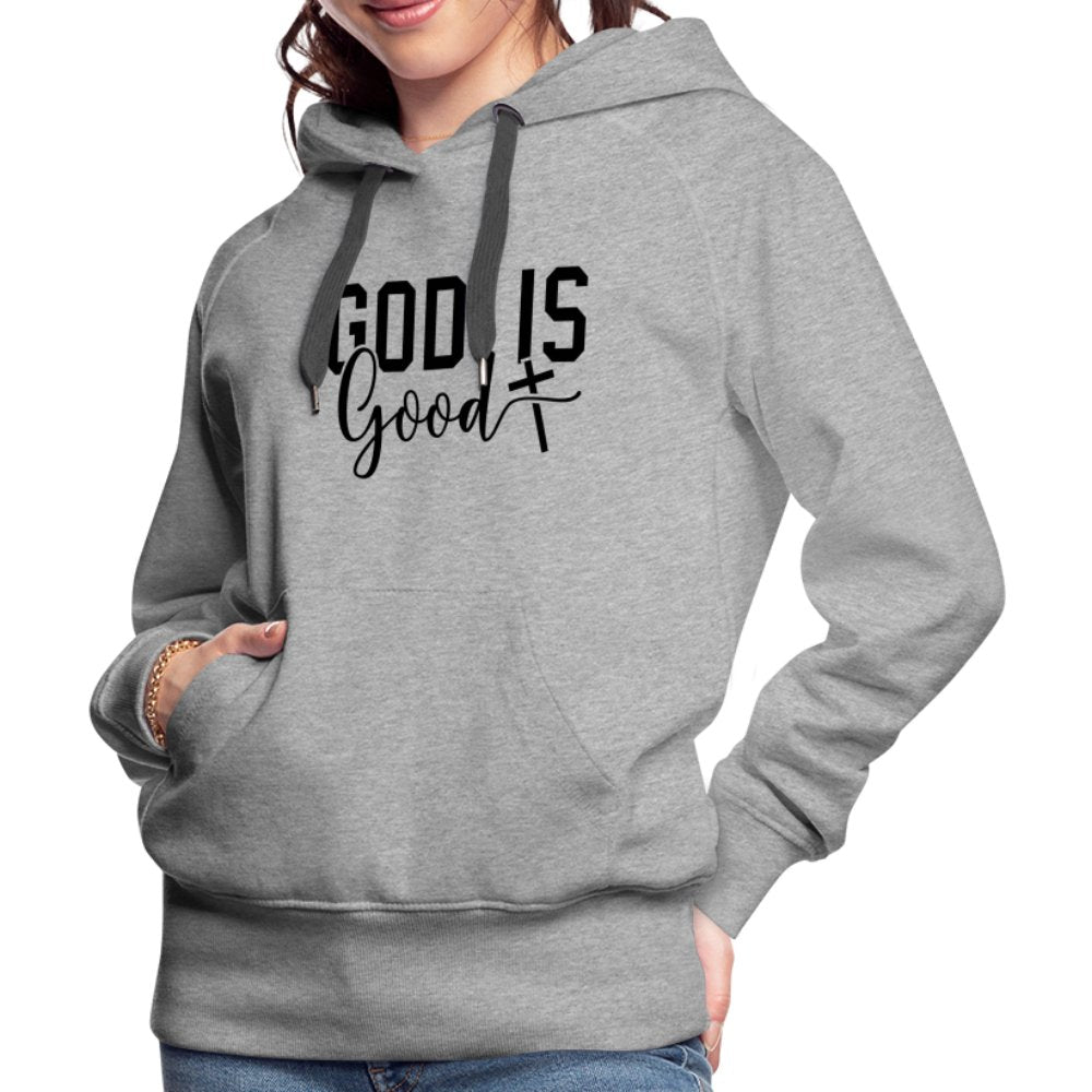 God is Good Women’s Premium Hoodie - heather grey