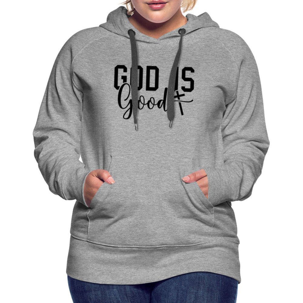 God is Good Women’s Premium Hoodie - heather grey