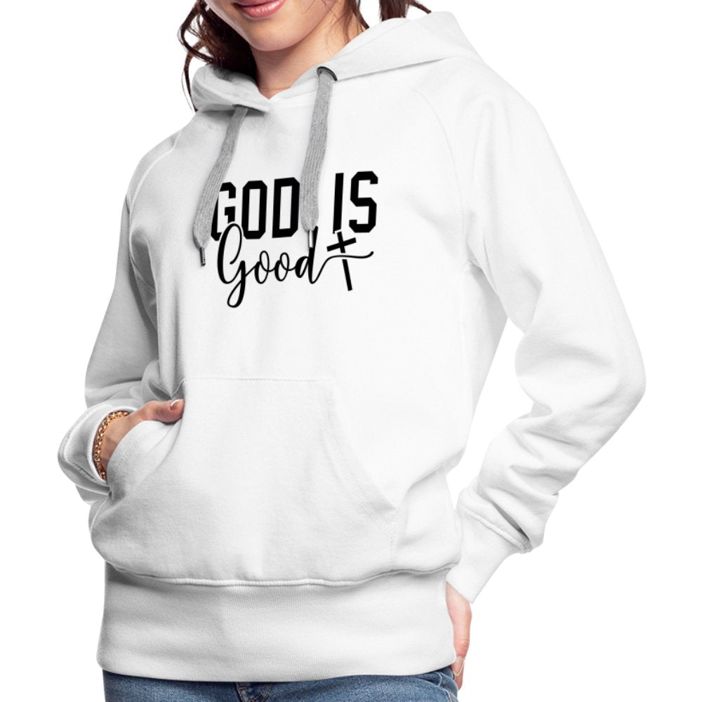 God is Good Women’s Premium Hoodie - white