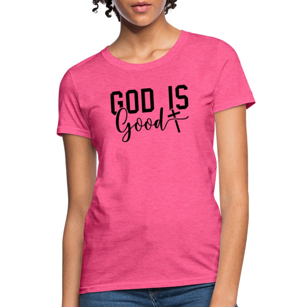 God is Good Women's T-Shirt - heather pink