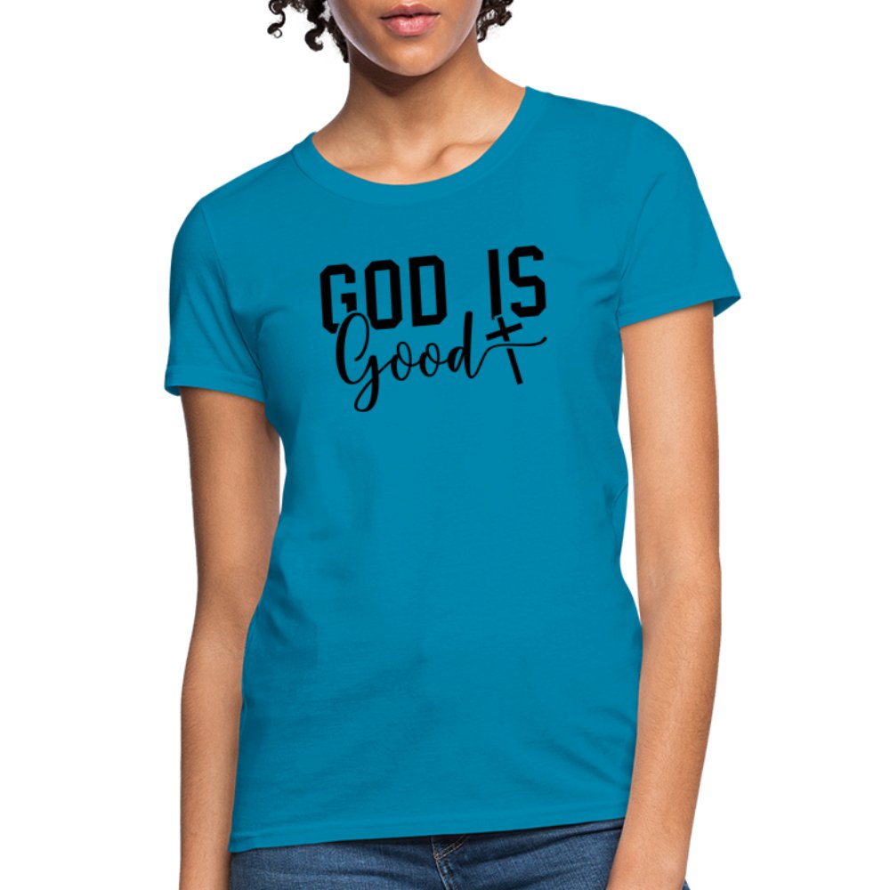 God is Good Women's T-Shirt - turquoise