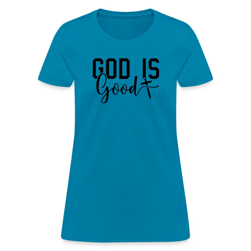 God is Good Women's T-Shirt - turquoise