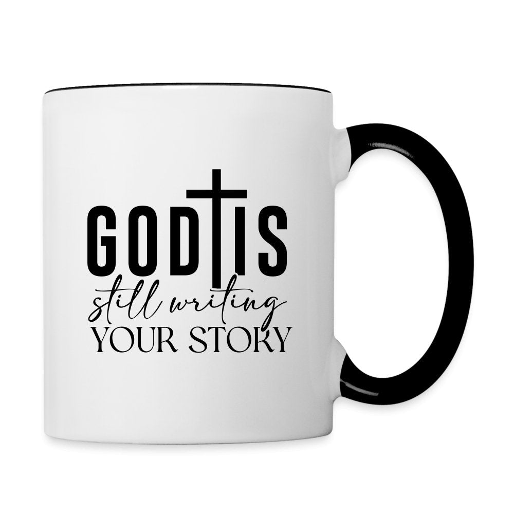 God Is Still Writing Your Story Coffee Mug - white/black