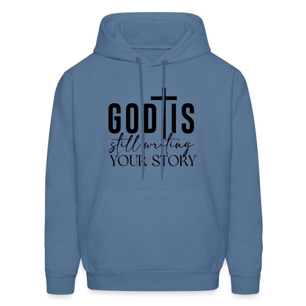 God Is Still Writing Your Story Hoodie - denim blue