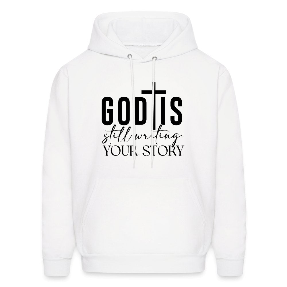 God Is Still Writing Your Story Hoodie - white