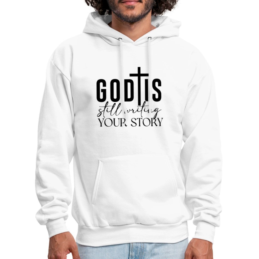 God Is Still Writing Your Story Hoodie - white