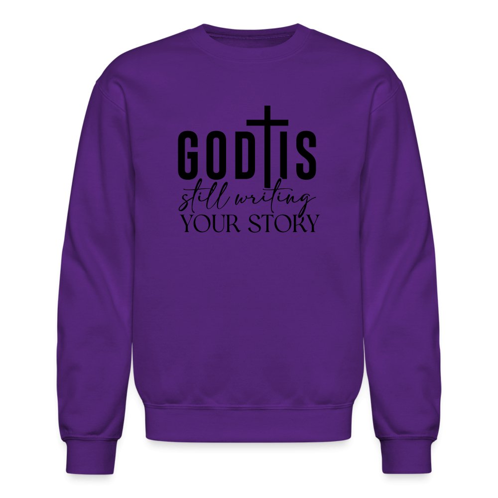 God Is Still Writing Your Story Sweatshirt - purple