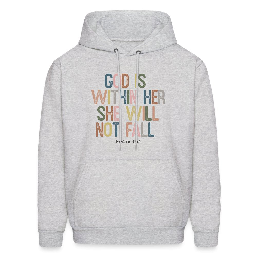 God Is Within Her She Will Not Fail (Psalms 46:5) Hoodie - ash