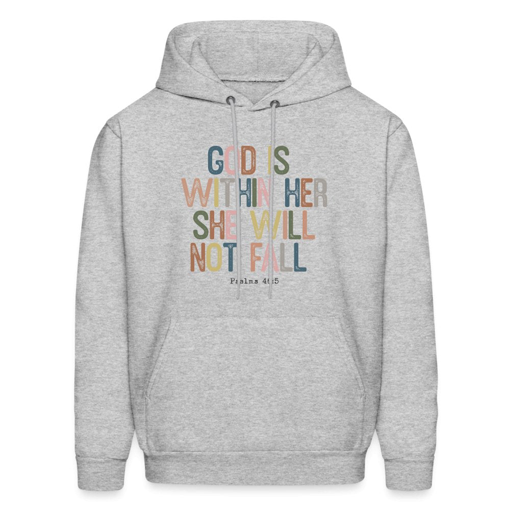 God Is Within Her She Will Not Fail (Psalms 46:5) Hoodie - heather gray