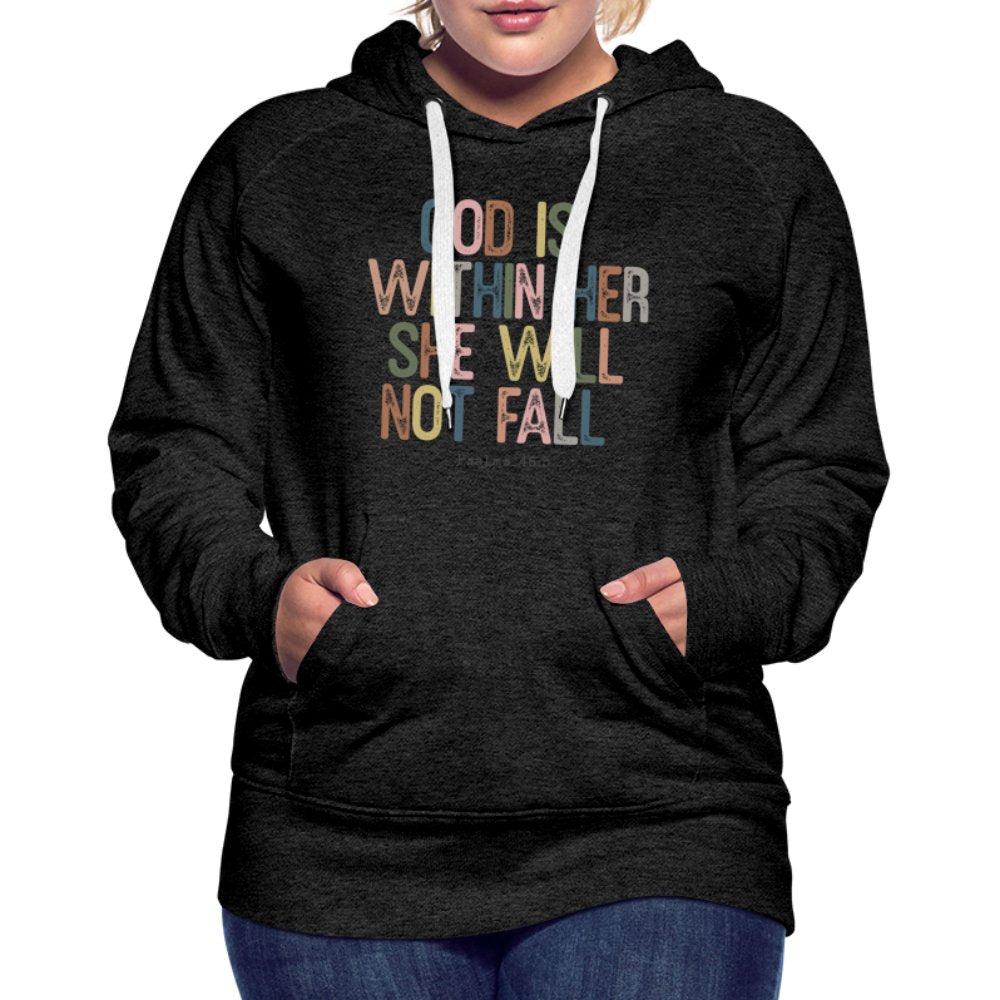 God is within Her She Will Not Fail (Psalms 46:5) Women’s Premium Hoodie - option1# - Women’s Premium Hoodie | Spreadshirt 444