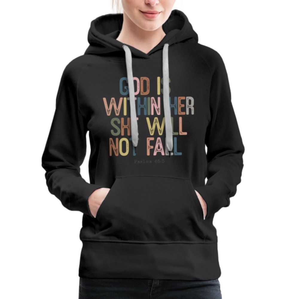 God is within Her She Will Not Fail (Psalms 46:5) Women’s Premium Hoodie - option1# - Women’s Premium Hoodie | Spreadshirt 444