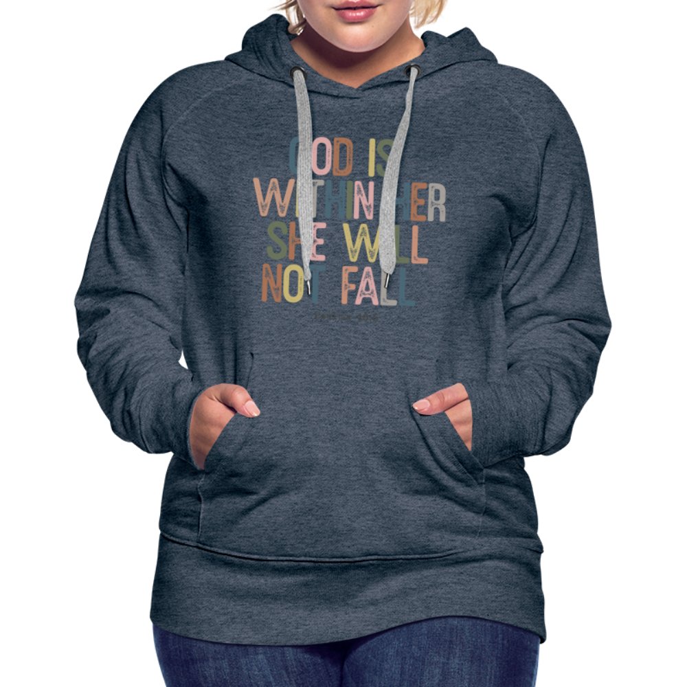 God is within Her She Will Not Fail (Psalms 46:5) Women’s Premium Hoodie - option1# - Women’s Premium Hoodie | Spreadshirt 444