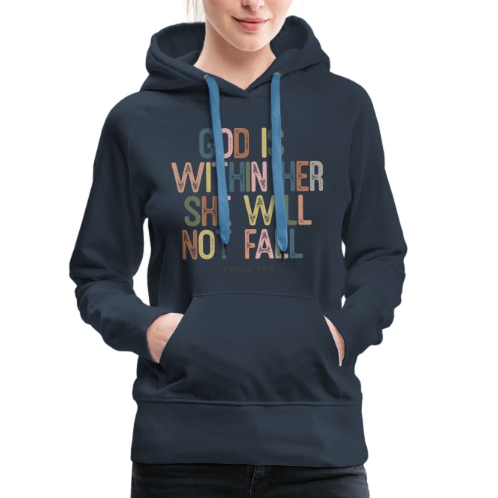 God is within Her She Will Not Fail (Psalms 46:5) Women’s Premium Hoodie - option1# - Women’s Premium Hoodie | Spreadshirt 444