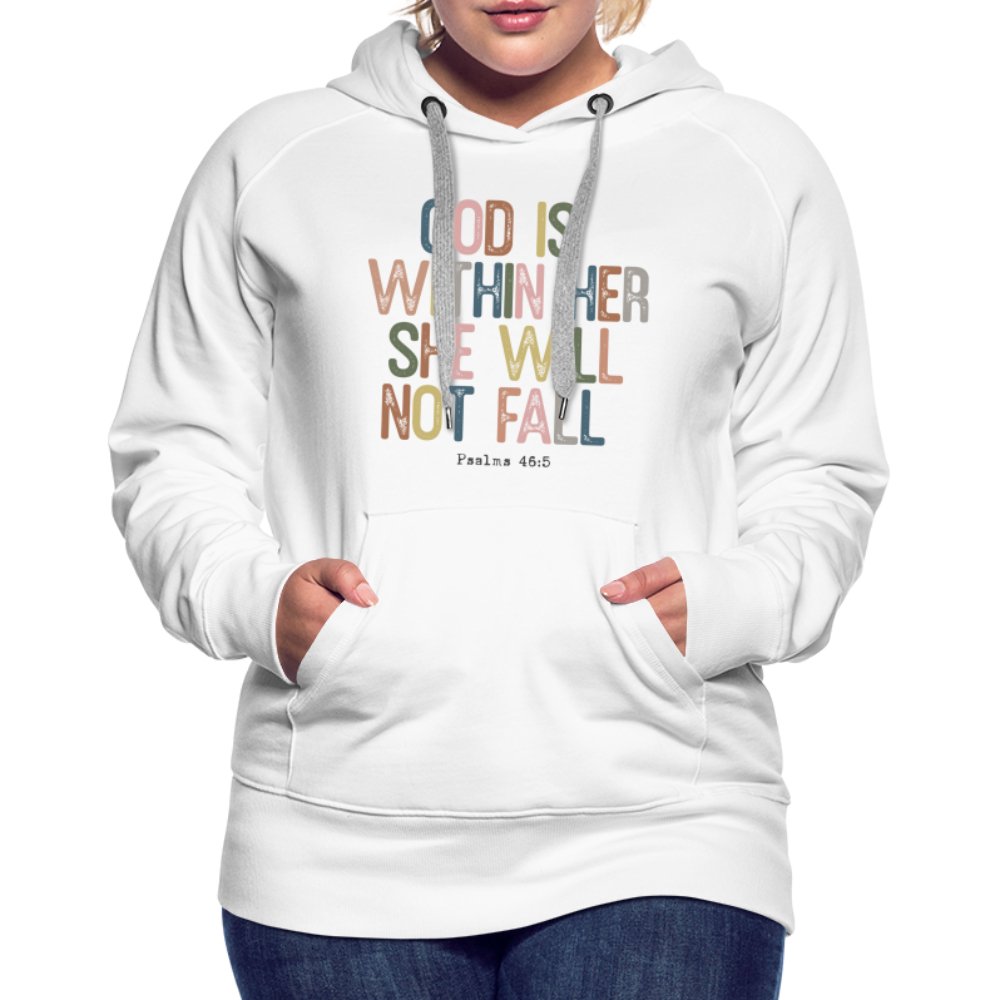 God is within Her She Will Not Fail (Psalms 46:5) Women’s Premium Hoodie - option1# - Women’s Premium Hoodie | Spreadshirt 444