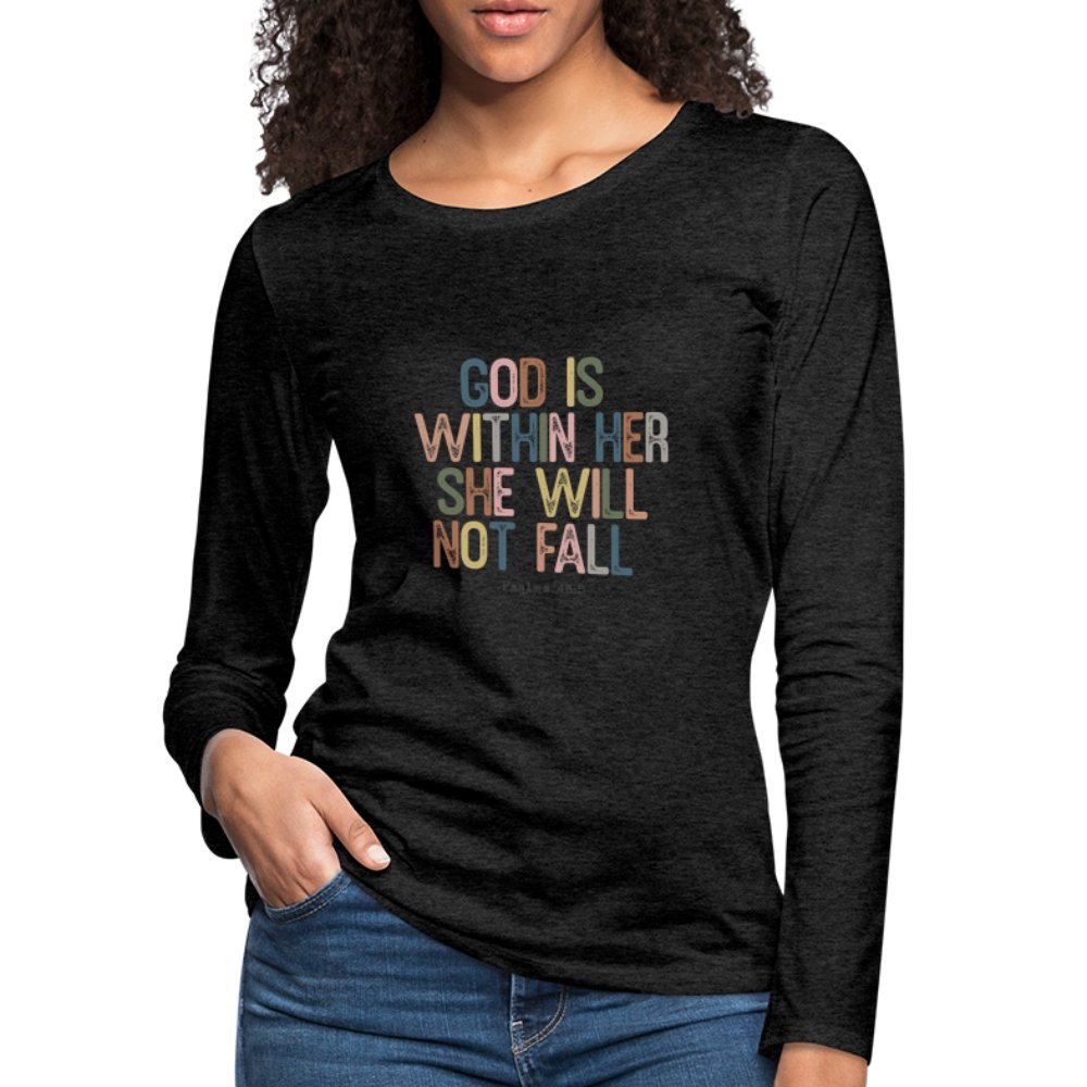 God is within Her She Will Not Fail (Psalms 46:5) Women's Premium Long Sleeve T-Shirt - option1# - Women's Premium Long Sleeve T-Shirt | Spreadshirt 876