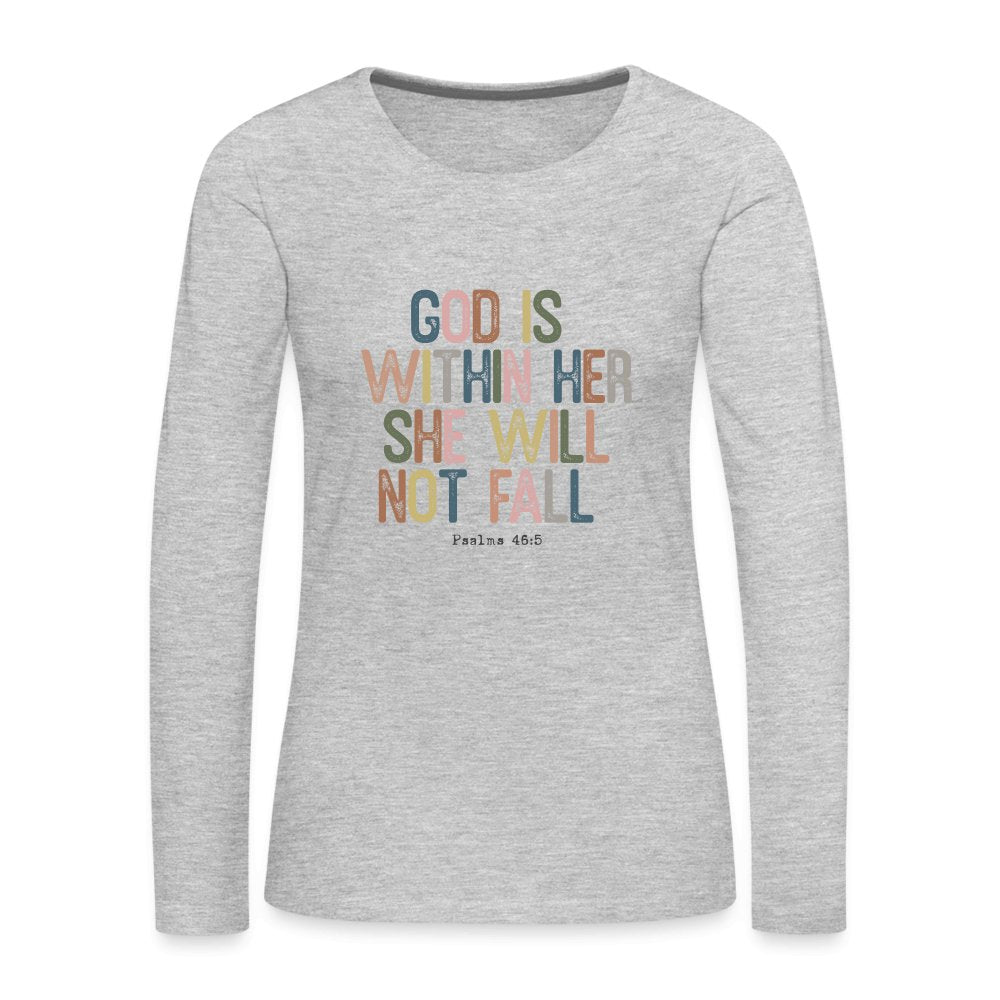 God is within Her She Will Not Fail (Psalms 46:5) Women's Premium Long Sleeve T-Shirt - option1# - Women's Premium Long Sleeve T-Shirt | Spreadshirt 876