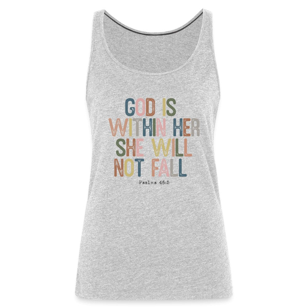 God is within Her She Will Not Fail (Psalms 46:5) Women’s Premium Tank Top - option1# - Women’s Premium Tank Top | Spreadshirt 917