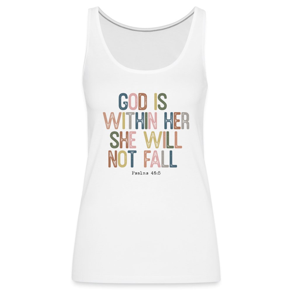 God is within Her She Will Not Fail (Psalms 46:5) Women’s Premium Tank Top - option1# - Women’s Premium Tank Top | Spreadshirt 917