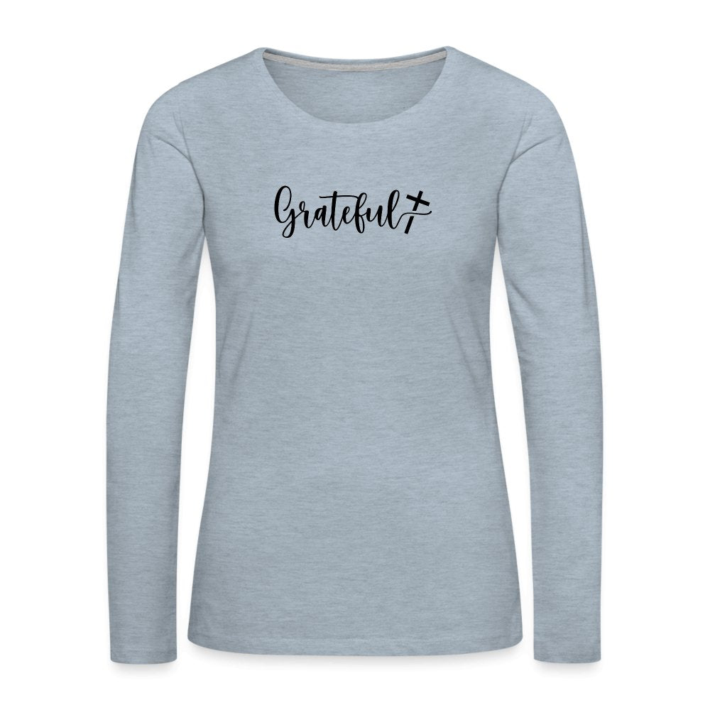 Grateful Women's Premium Long Sleeve T-Shirt - heather ice blue