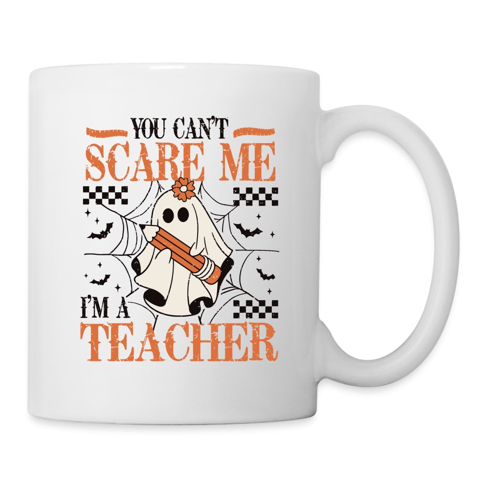 (Halloween) You Can't Scare Me I'm a Teacher Coffee Mug - option1# - Coffee/Tea Mug | BestSub B101AA