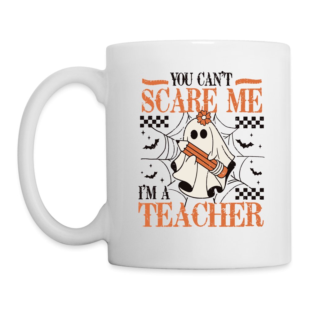 (Halloween) You Can't Scare Me I'm a Teacher Coffee Mug - option1# - Coffee/Tea Mug | BestSub B101AA