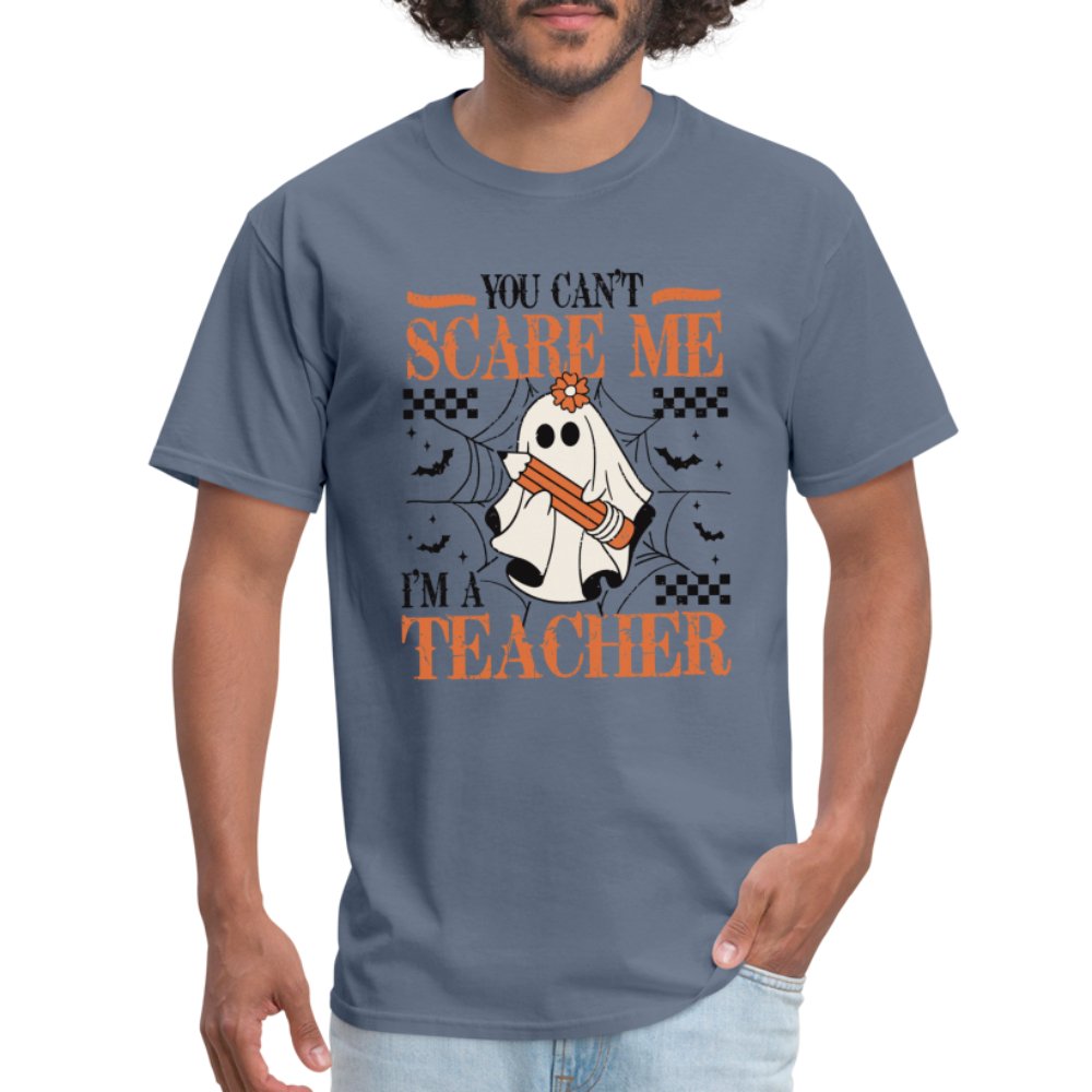 (Halloween) You Can't Scare Me I'm a Teacher T-Shirt - denim