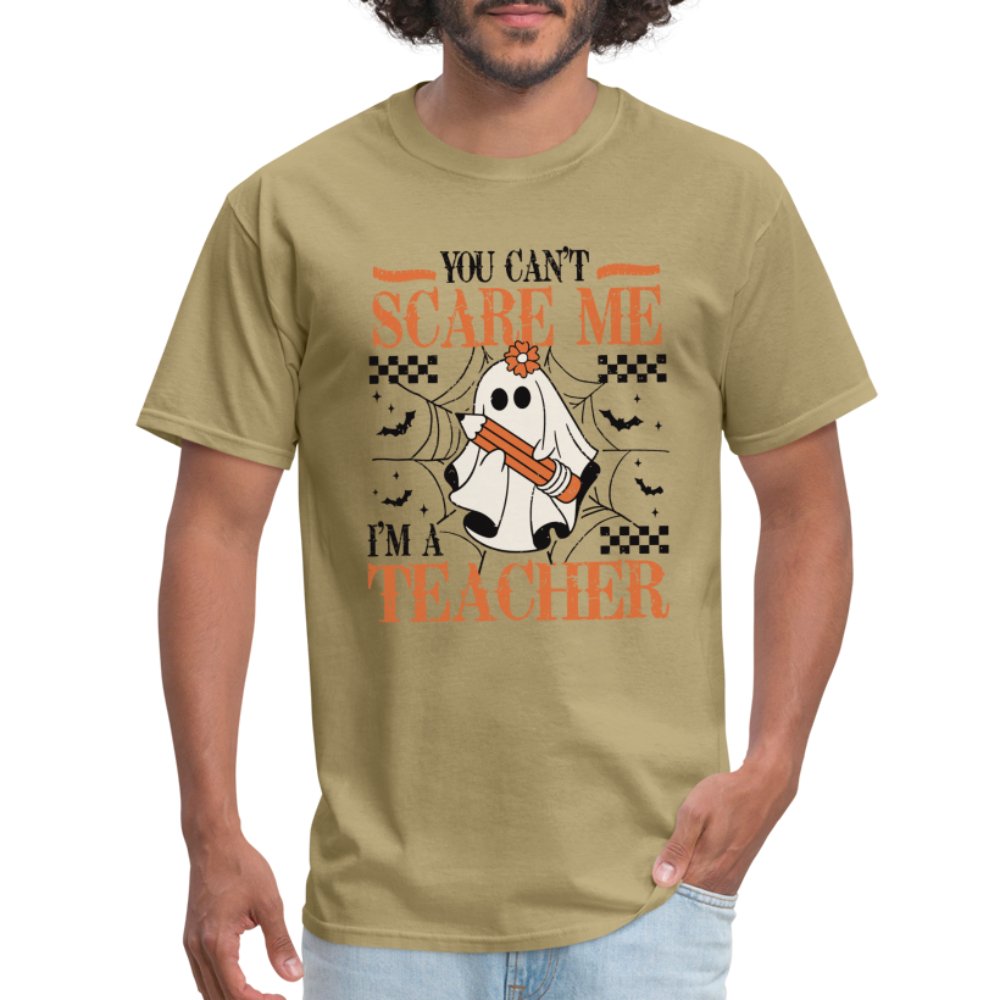 (Halloween) You Can't Scare Me I'm a Teacher T-Shirt - khaki