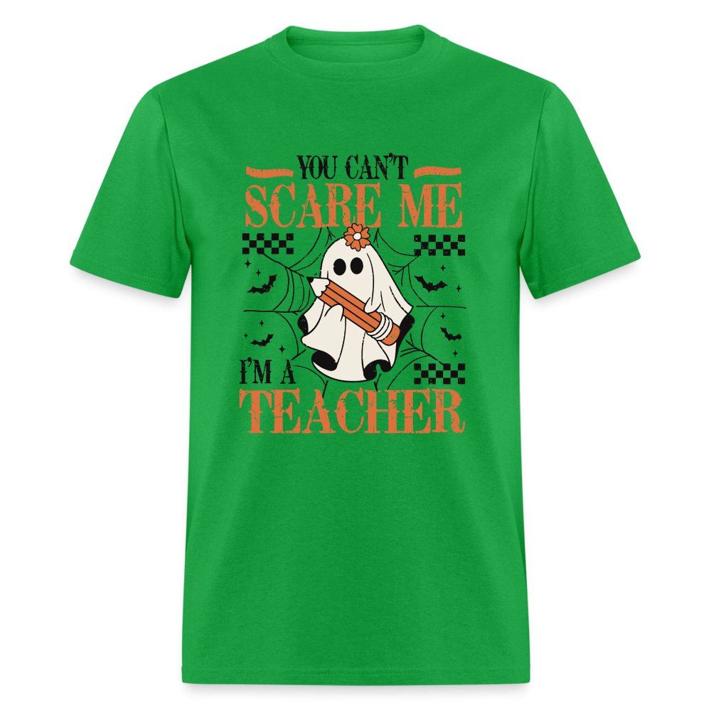 (Halloween) You Can't Scare Me I'm a Teacher T-Shirt - natural