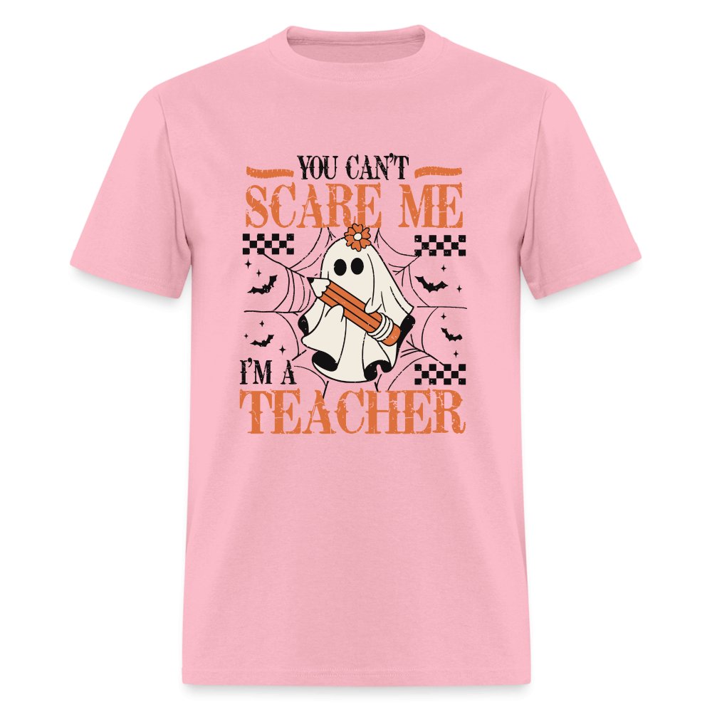 (Halloween) You Can't Scare Me I'm a Teacher T-Shirt - pink