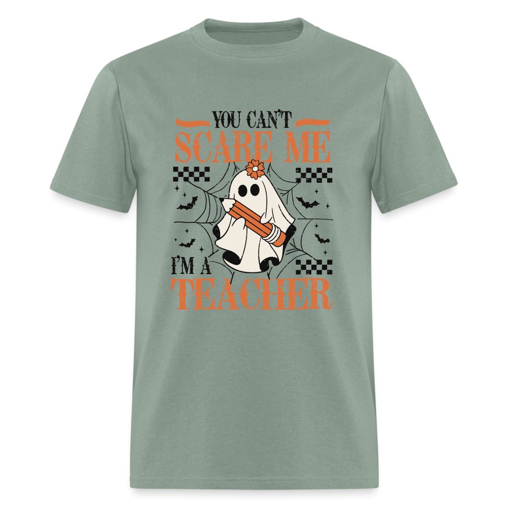 (Halloween) You Can't Scare Me I'm a Teacher T-Shirt - sage