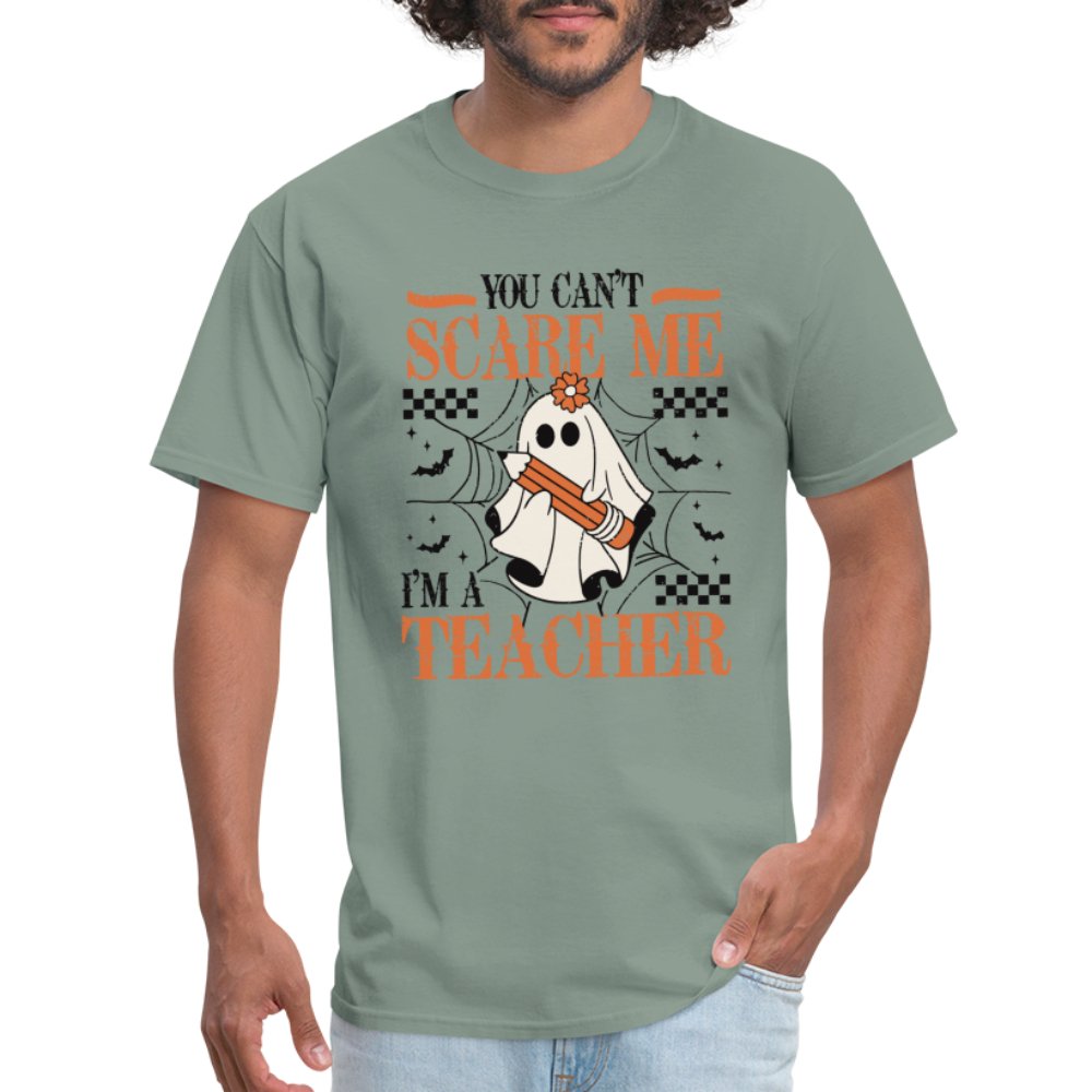 (Halloween) You Can't Scare Me I'm a Teacher T-Shirt - sage