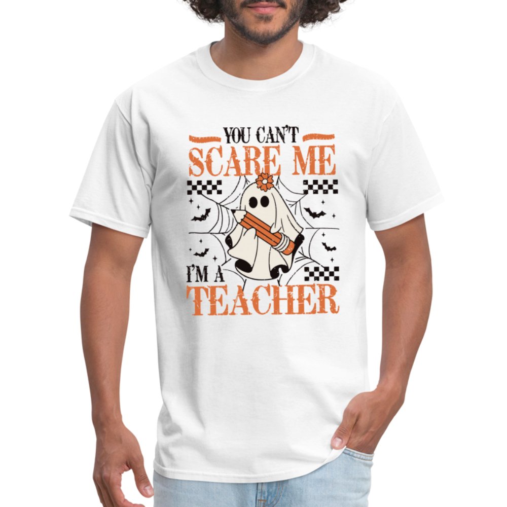 (Halloween) You Can't Scare Me I'm a Teacher T-Shirt - white