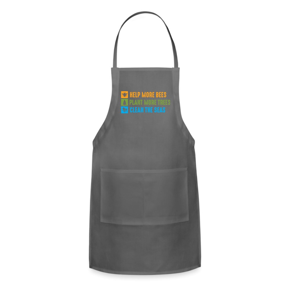 Help More Bees, Plant More Trees, Clean The Seas Adjustable Apron - charcoal