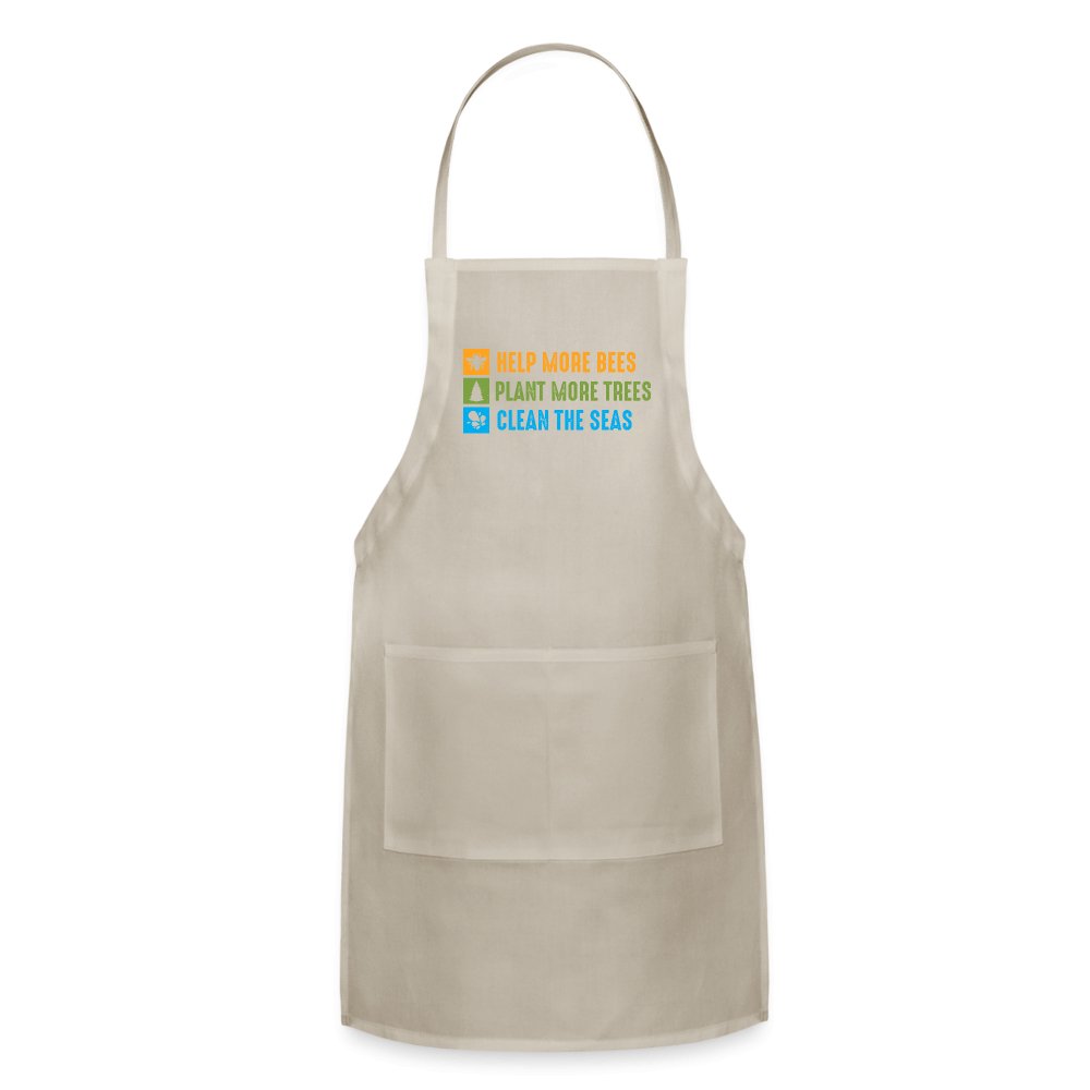 Help More Bees, Plant More Trees, Clean The Seas Adjustable Apron - natural