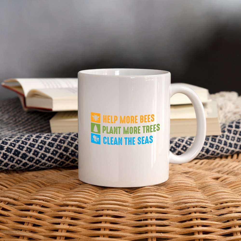 Help More Bees, Plant More Trees, Clean The Seas Coffee Mug - One Size