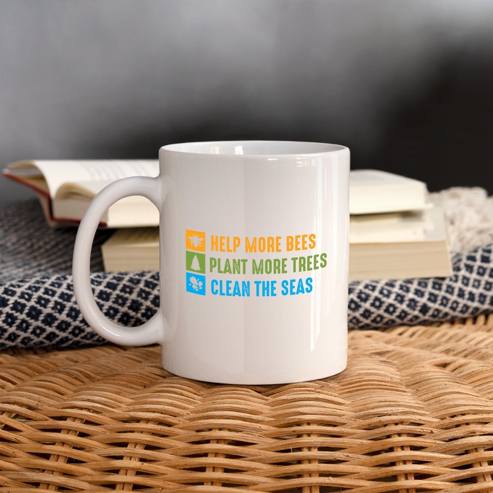 Help More Bees, Plant More Trees, Clean The Seas Coffee Mug - One Size