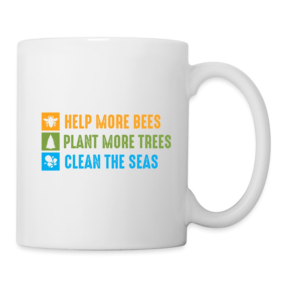 Help More Bees, Plant More Trees, Clean The Seas Coffee Mug - One Size